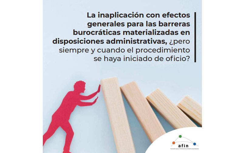Artículo de opinión:  La inaplicación con efectos generales para las barreras burocráticas materializadas en disposiciones administrativas