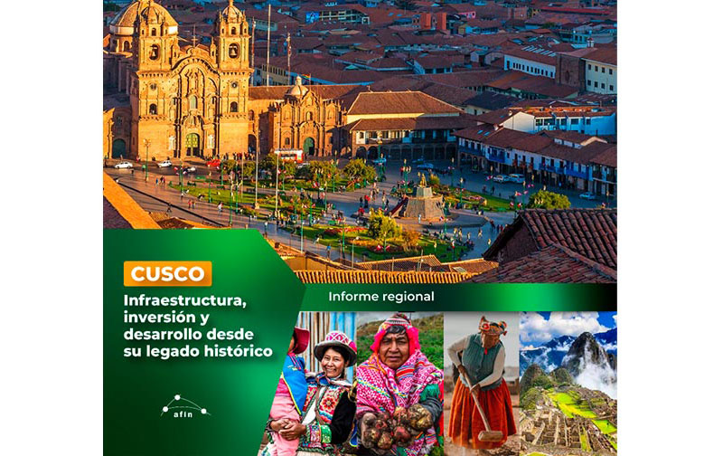 Cusco: Infraestructura, inversión y desarrollo desde su legado histórico | Informe especial