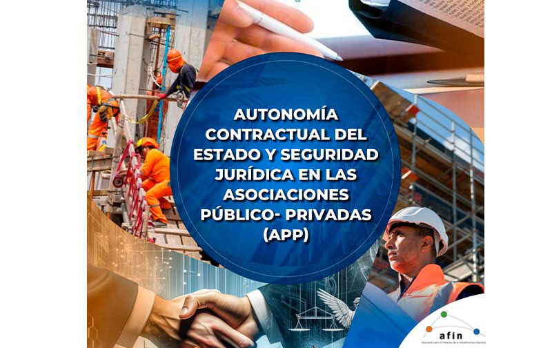 Autonomía contractual del Estado y seguridad jurídica en las Asociación Público Privada (APP) | Informe especial