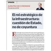 El rol estratégico de la infraestructura: cuestión de Estado, no de coyuntura, por Juan Pacheco, presidente de AFIN