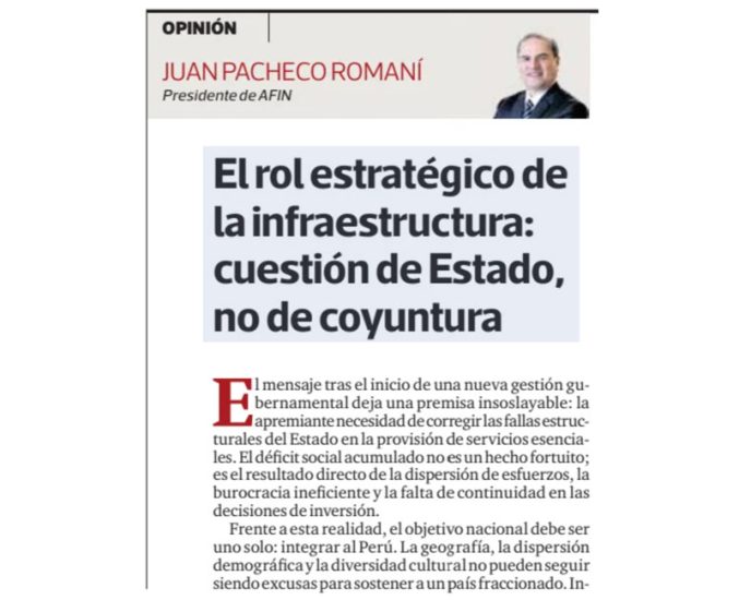 El rol estratégico de la infraestructura: cuestión de Estado, no de coyuntura, por Juan Pacheco, presidente de AFIN
