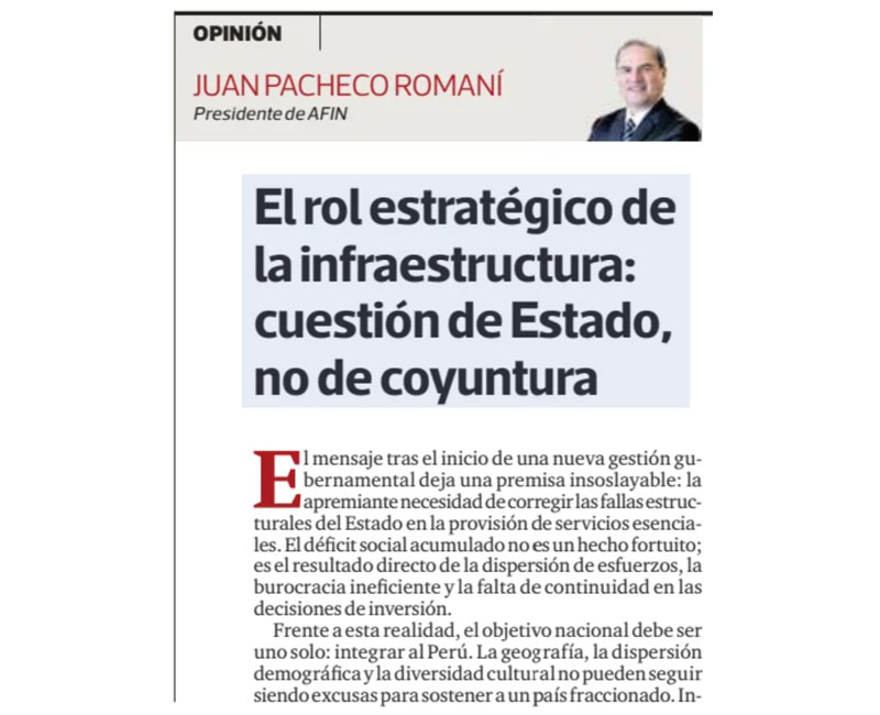 El rol estratégico de la infraestructura: cuestión de Estado, no de coyuntura, por Juan Pacheco, presidente de AFIN