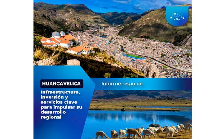 Huancavelica: infraestructura e inversiones para transformar el potencial de la región | Informe especial
