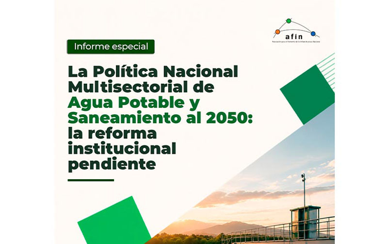 La Política Nacional Multisectorial de Agua Potable y Saneamiento al 2050: la reforma institucional pendiente | Informe especial