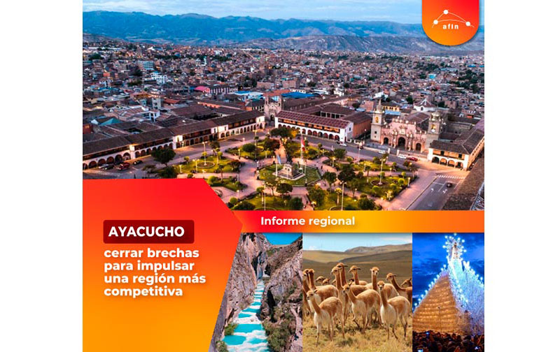 Ayacucho: cerrar brechas para impulsar una región más competitiva | Informe especial