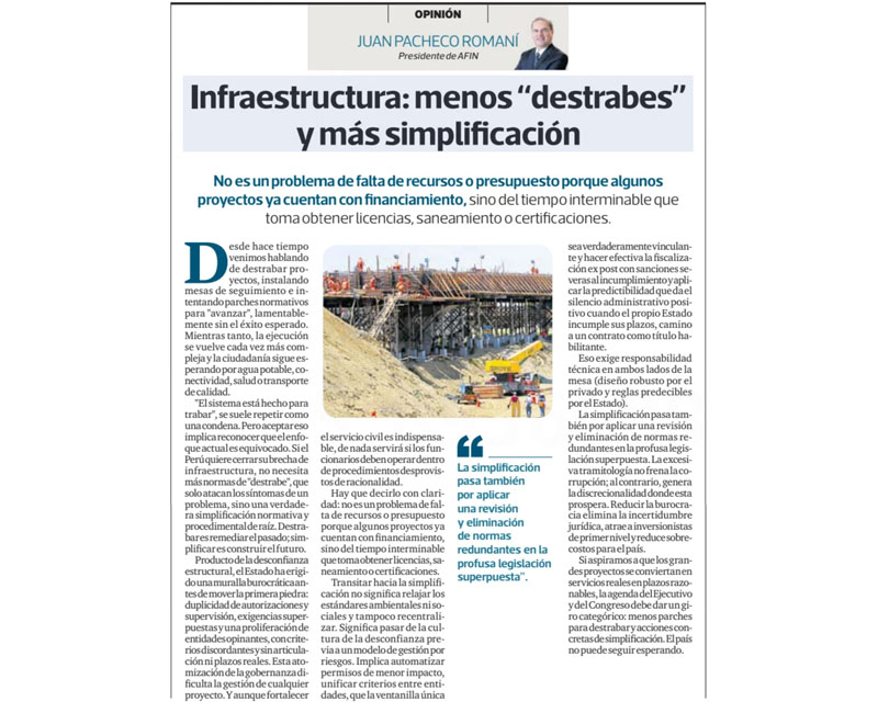 Infraestructura: menos «destrabes» y más simplificación, por Juan Pacheco, presidente de AFIN